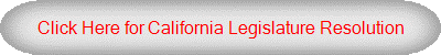 Click Here for California Legislature Resolution